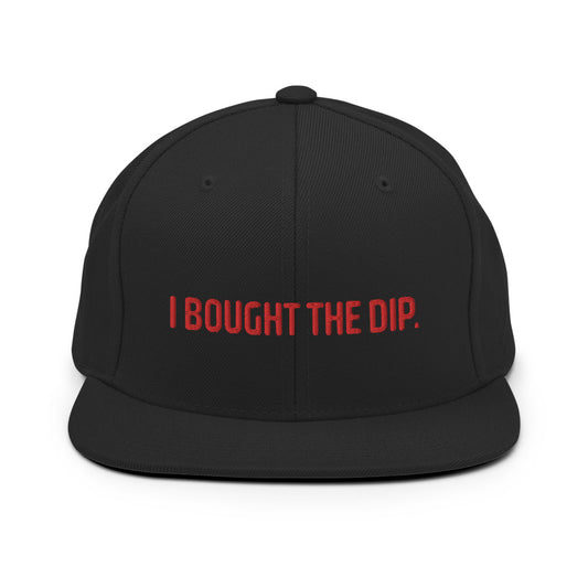 I bought the fkn dip Snapback Hat | Wallstreetbets stonks