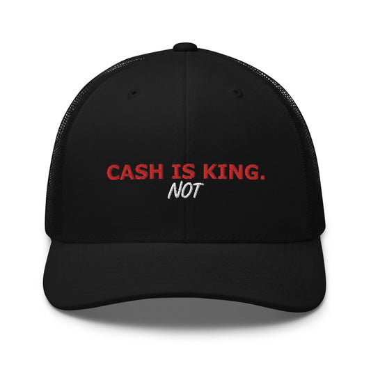 Cash is (not) King. Trucker Cap | Stonksabove.com