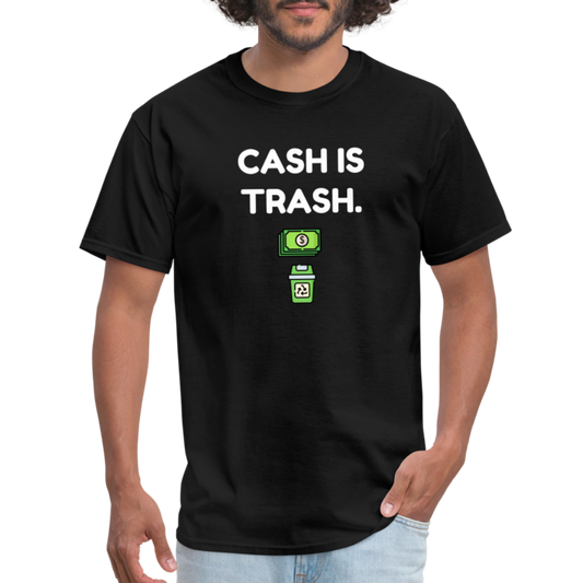 Cash is Trash T-Shirt - black