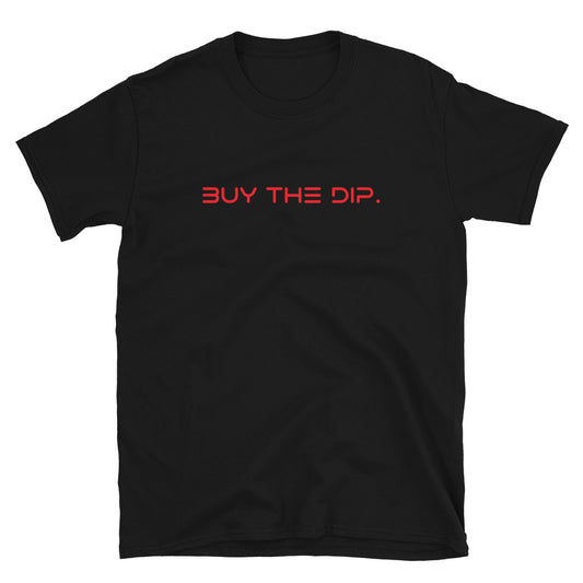 BUY THE DIP | Stock Market T-Shirt | Stonksabove.com