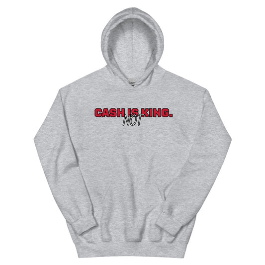 Cash is (not) King. Hoodie | Stonskabove.com